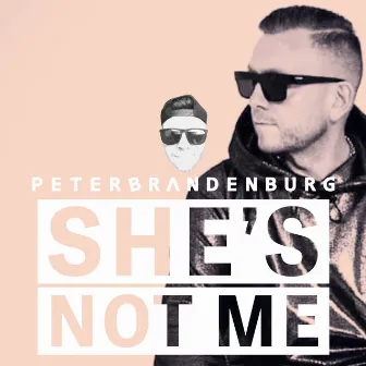 She's Not Me by Peter Brandenburg