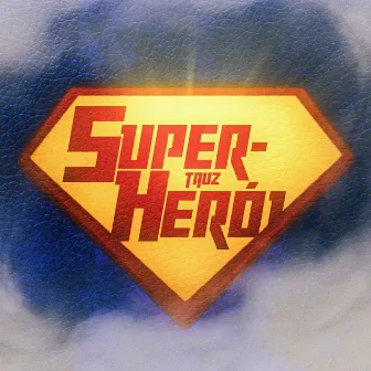 Super Herói by Tauz