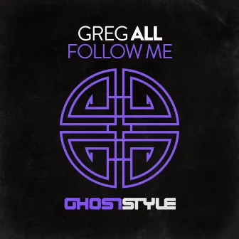 Follow Me by Greg All