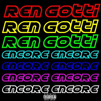 Encore by Ren Gotti