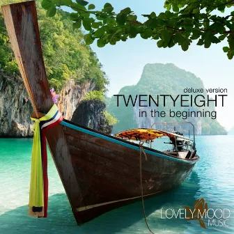 In the Beginning (Deluxe Version) by Twentyeight