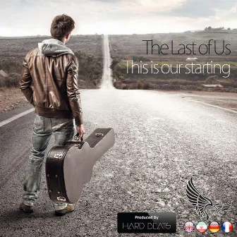 This Is Our Starting by The Last Of Us