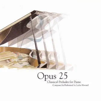 Opus 25 by Leslie Howard