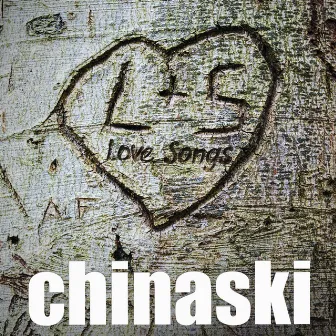 Love Songs by Chinaski