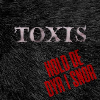 Hold De Dyr i Snor by Toxis