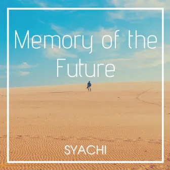 Memory of the Future by Syachi