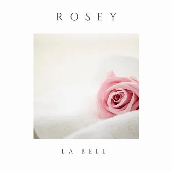 Rosey by La Bell