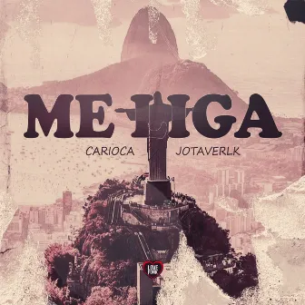 Me Liga by Carioca