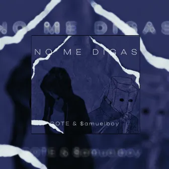 No Me Digas by $amuelboy