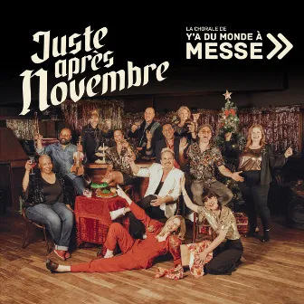 Juste après novembre by La chorale de Y'a du monde à messe