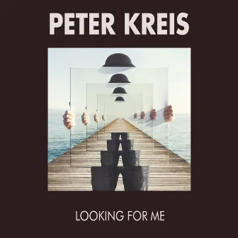 Looking for Me by Peter Kreis