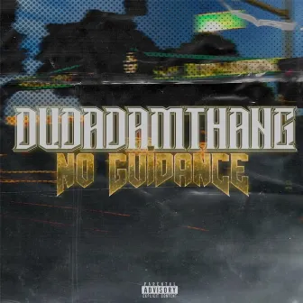 No Guidance by Dudadamthang