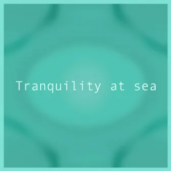 Tranquility at Sea by Ephectum