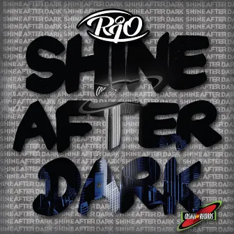 Shine After Dark by Rio