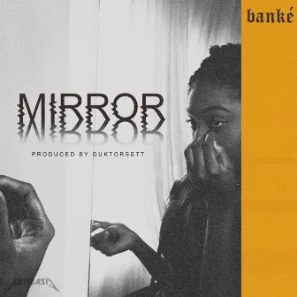 Mirror by Banké