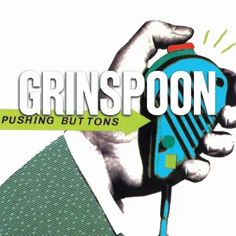 Pushing Buttons by Grinspoon