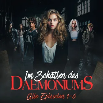 Alle Episoden 1 bis 6 by Im Schatten des Daemoniums