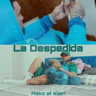 La Despedida by Neko El Alien