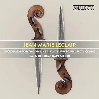 Leclair: Six Sonatas for Two Violins, Op. 3 by Karl Stobbe