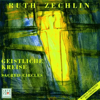 Ruth Zechlin: Geistliche Kreise/Sacred Circles by Ruth Zechlin