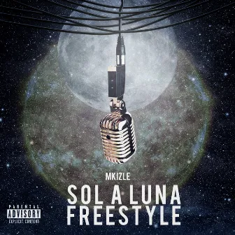 Sol a Luna (Freestyle) by Mkizle