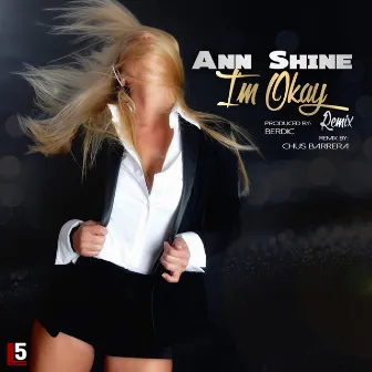 I`m Okay Remix by Ann Shine