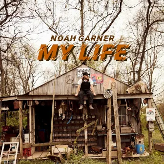 My Life by Noah Garner