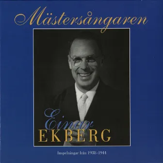 Mästersångaren Einar Ekberg (1938-1944) by Einar Ekberg