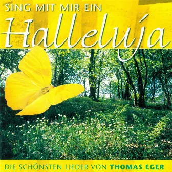 Sing mit mir ein Halleluja - Die schönsten Lieder von Thomas Eger by Unknown Artist