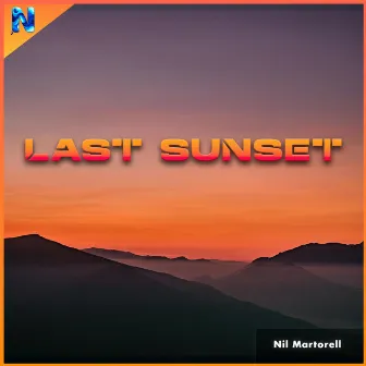 Last Sunset by Nil Martorell