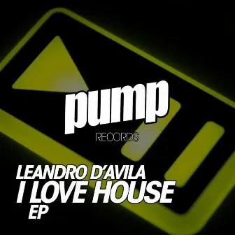 I Love House by Leandro d'Avila