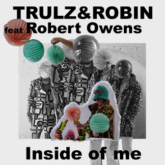 Inside of Me by Trulz & Robin