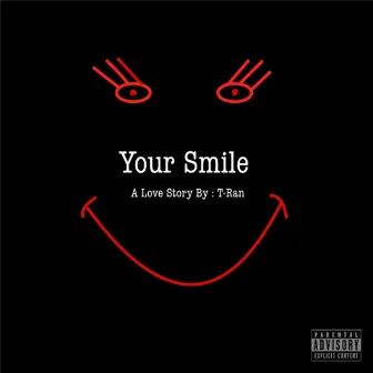 Your Smile by T-Ran