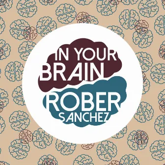 In Your Brain by Rober Sanchez