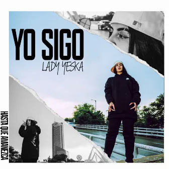 Yo Sigo by Lady Yeska