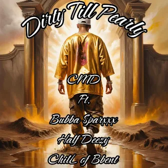 Dirty Till Pearly by Chill of Bbent