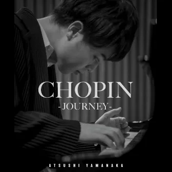 Chopin: Journey by 山中惇史