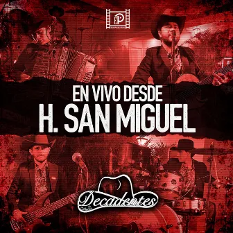 En Vivo Desde H. San Miguel by Decadentes De Culiacán