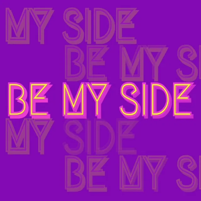 Be my side