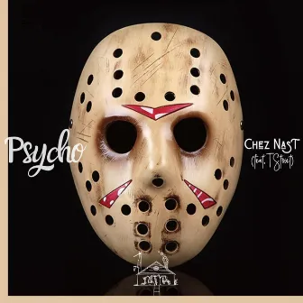 Psycho by Chez NasT