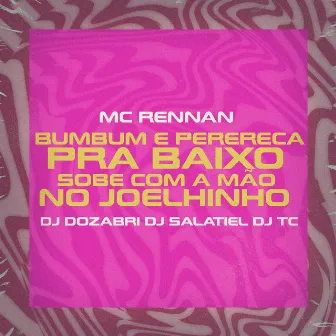 Bumbum e Perereca pra Baixo - Sobe Com a Mão no Joelinho by Dj TC