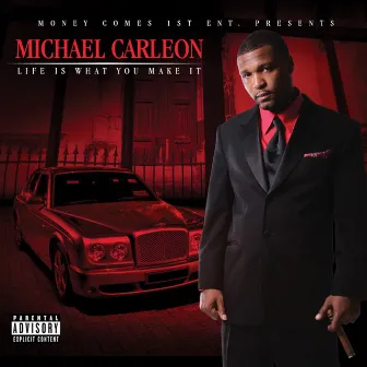 Life Is What You Make It by Michael Carleon