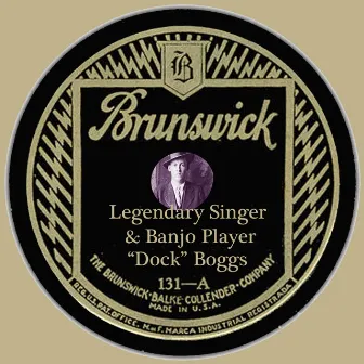 Legendary Singer & Banjo Player by Dock Boggs