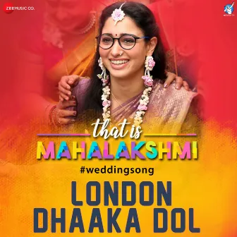 London Dhaaka Dol (That is Mahalakshmi) [Original Motion Picture Soundtrack] by Geetha Madhuri