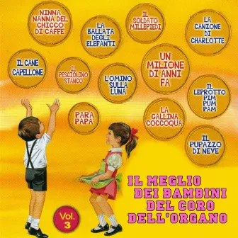 Il Meglio Dei Bambini Del Coro Dell'Organo, Vol. 3 by I Bambini del Coro dell'Organo