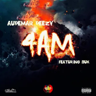 4AM by Audemar Deezy