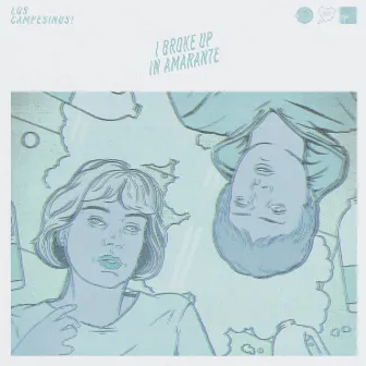 I Broke Up in Amarante by Los Campesinos!