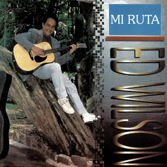 Mi Ruta by Ed Wilson