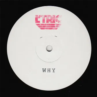 Why by L'Tric