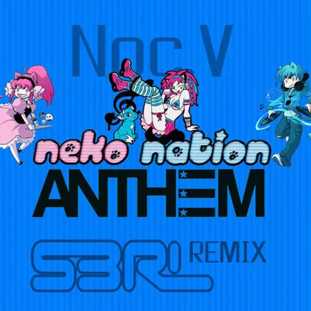 Neko Nation Anthem (Radio Edit) - S3RL Remix